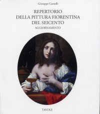 Repertorio della pittura fiorentina del Seicento. Aggiornamento. Tavole