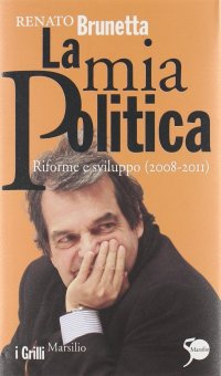 La mia politica. Riforme e sviluppo (2008-2011)