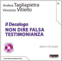 Il decalogo. Con CD Audio. Vol. 9: Non dire falsa testimonianza