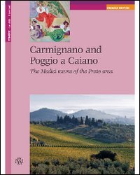 Carmignano and Poggio a Caiano. The Medici Towns of the Prato Area