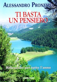 Ti basta un prensiero. Riflessioni per tutto l'anno