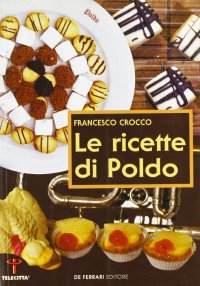 Le ricette di Poldo