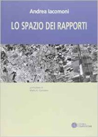 Lo spazio dei rapporti. Forma urbana e struttura territoriale della valdichiana aretina