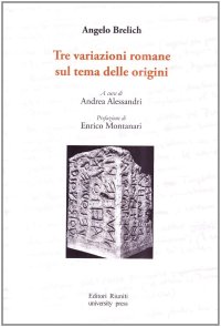 Tre variazioni romane sul tema delle origini