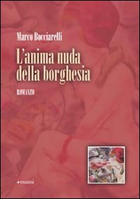 L'anima nuda della borghesia L'anima nuda della borghesia