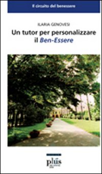 Un tutor per personalizzare il ben-essere Un tutor per personalizzare il ben-essere