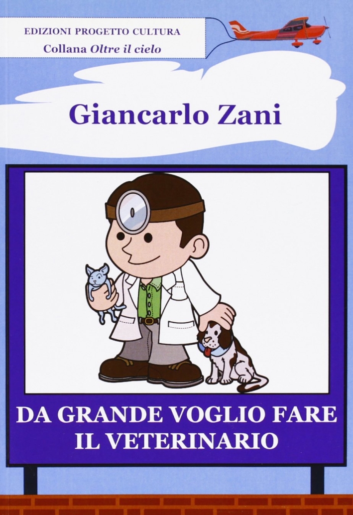 Da grande voglio fare il veterinario Da grande voglio fare il veterinario
