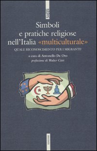 Simboli e pratiche religiose nell'Italia Simboli e pratiche religiose nell'Italia