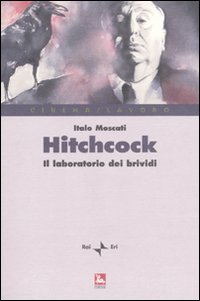 Hitchcock. Il laboratorio del brivido Hitchcock. Il laboratorio del brivido