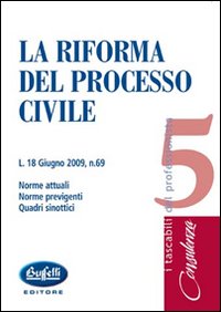 La riforma del processo civile La riforma del processo civile