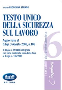 Testo unico della sicurezza sul lavoro Testo unico della sicurezza sul lavoro
