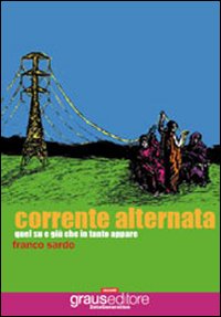 Corrente alternata. Quel su e giù in tanto appare Corrente alternata. Quel su e giù in tanto appare