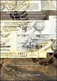 Deportati e Internati. Racconti Biografici di Siciliani nei Campi Nazisti. con 2 CD Audio Deportati e Internati. Racconti Biografici di Siciliani nei Campi Nazisti. con 2 CD Audio