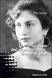 La casa dai mattoni rossi. Gocce di vita La casa dai mattoni rossi. Gocce di vita
