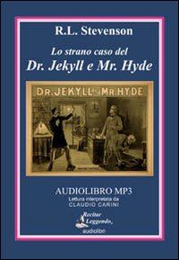Lo strano caso del dr. Jekyll e mr. Hyde. Audiolibro. CD Audio formato MP3. Ediz. integrale Lo strano caso del dr. Jekyll e mr. Hyde. Audiolibro. CD Audio formato MP3. Ediz. integrale
