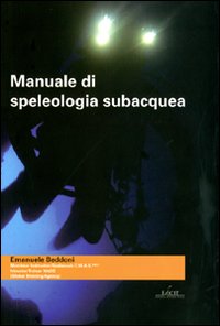 Manuale di speleologia subacquea Manuale di speleologia subacquea