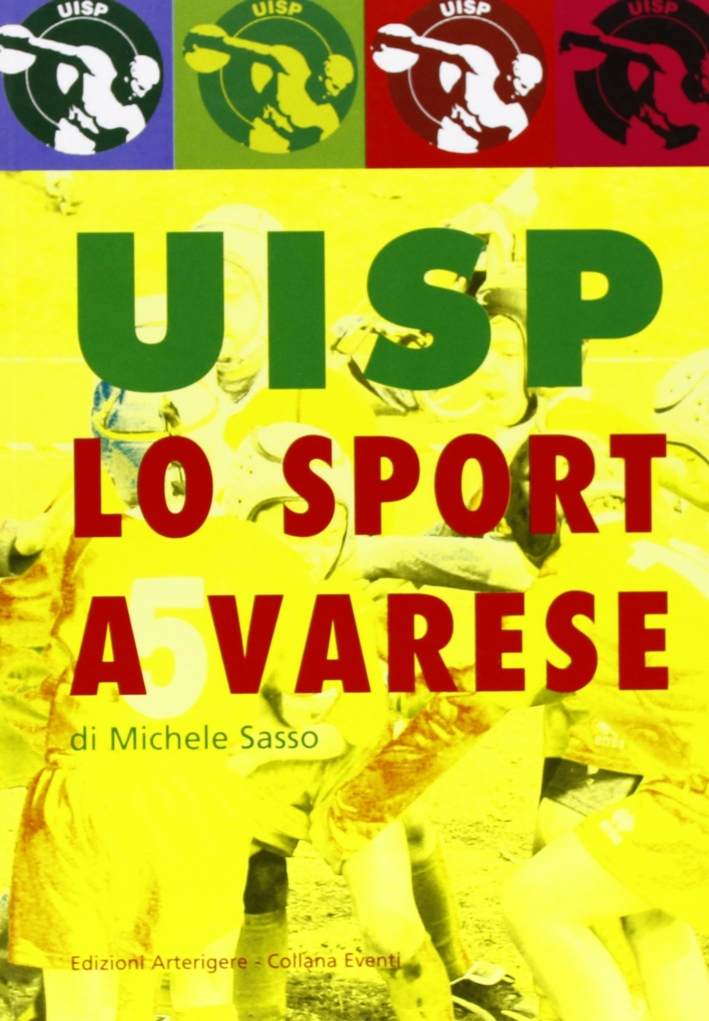 Uisp. Lo sport a Varese Uisp. Lo sport a Varese