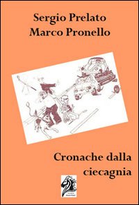 Cronache dellla ciecagna Cronache dellla ciecagna