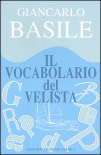 Il Vocabolario del Velista Il Vocabolario del Velista
