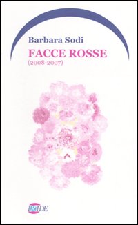 Facce Rosse (2008-2007) Facce Rosse (2008-2007)