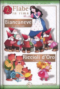 Biancaneve e i sette nani-Riccioli d'Oro e i tre orsi. Ediz. illustrata Biancaneve e i sette nani-Riccioli d'Oro e i tre orsi. Ediz. illustrata