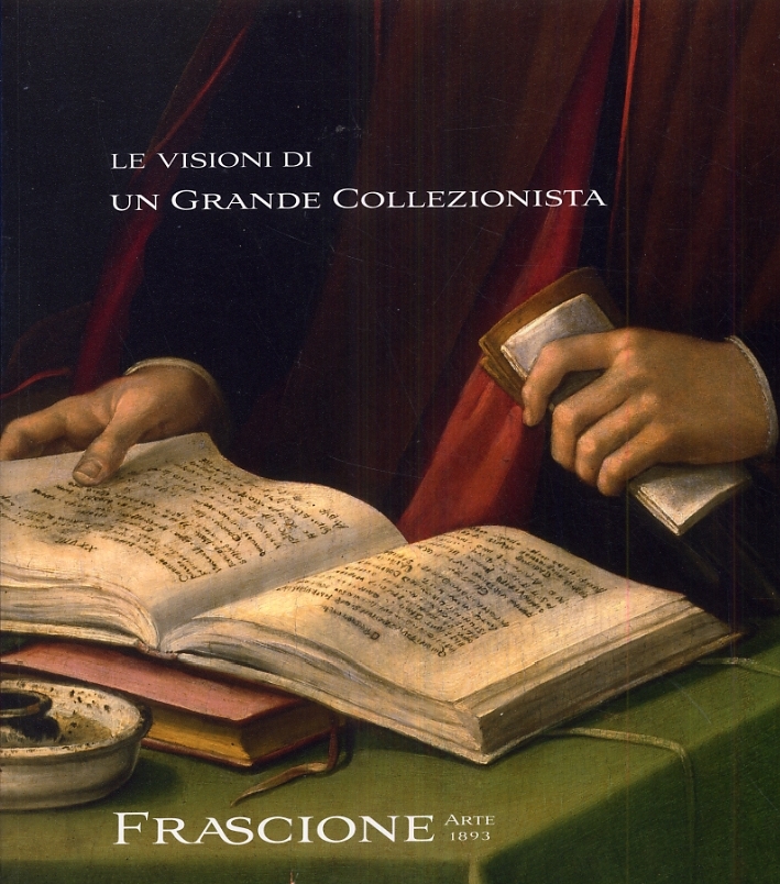 Le Visioni di un Grande Collezionista. Opere di Angelo Puccinelli, Santi di Bono da Ferrara, ''Tommaso'', Ridolfo del Ghirlandaio, Luca Giordano, Francesco Guardi, Jean-Jacques Caffieri Le Visioni di un Grande Collezionista. Opere di Angelo Puccinelli, Santi di Bono da Ferrara, ''Tommaso'', Ridolfo del Ghirlandaio, Luca Giordano, Francesco Guardi, Jean-Jacques Caffieri