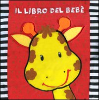 Libro del bebé. Ediz. illustrata Libro del bebé. Ediz. illustrata
