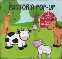 Fattoria. Libro pop-up. Ediz. illustrata Fattoria. Libro pop-up. Ediz. illustrata