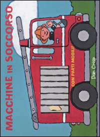 Macchine in soccorso. Ediz. illustrata Macchine in soccorso. Ediz. illustrata