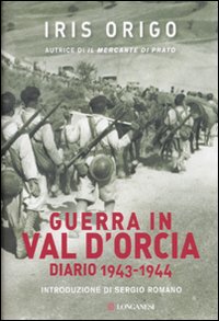 Guerra in Val d'Orcia. Diario 1943-1944 Guerra in Val d'Orcia. Diario 1943-1944