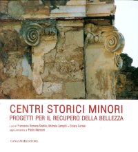 Centri Storici Minori. Progetti per il Recupero della Bellezza