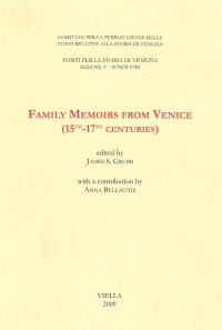 Family memoirs from Venice (15th-17th centuries). Ediz. italiana