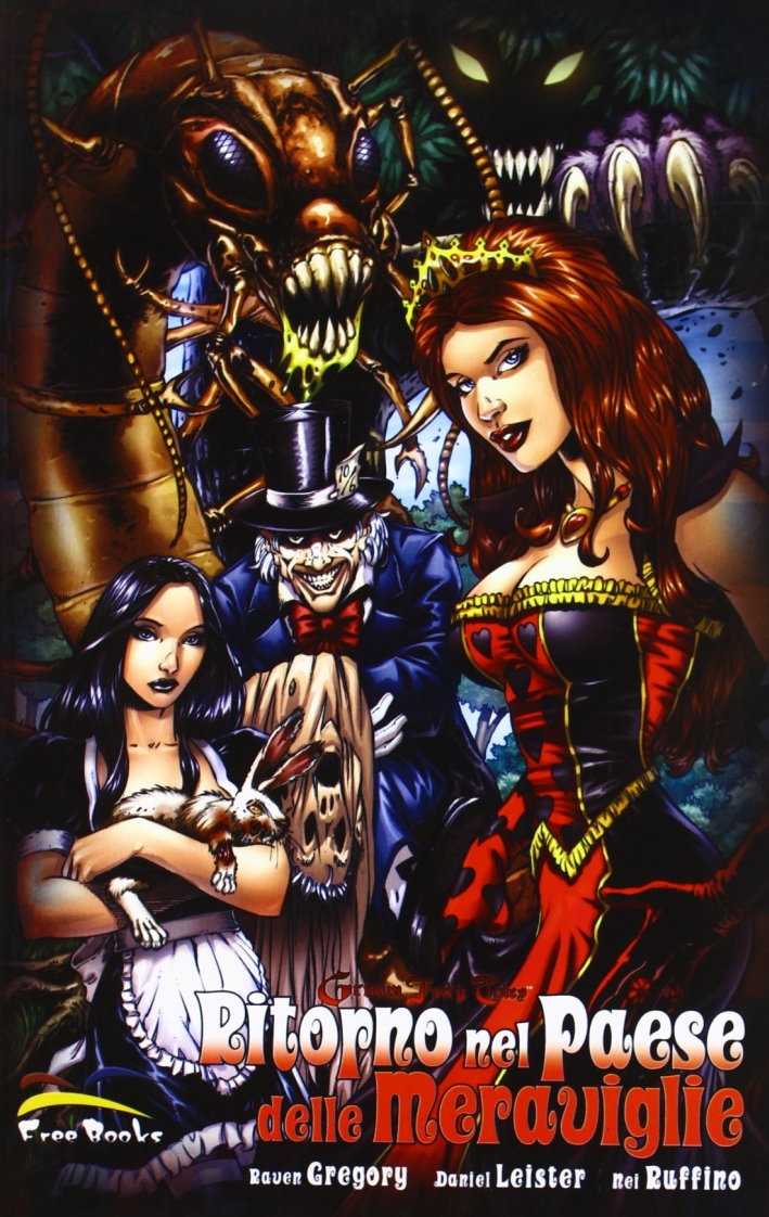 Grimm Fairy Tales. Ritorno nel Paese delle Meraviglie Grimm Fairy Tales. Ritorno nel Paese delle Meraviglie