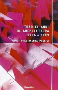 Tredici Anni di Architettura (1996-2009)