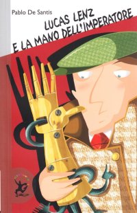 Lucas Lenz e la mano dell'imperatore