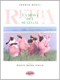 Retba. La rosa del Senegal