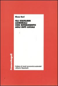 Gli equilibri aziendali con riferimento agli enti locali Gli equilibri aziendali con riferimento agli enti locali