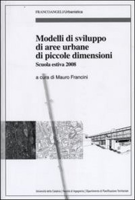 Modelli di sviluppo di aree di piccole dimensioni. Scuola estiva 2008 Modelli di sviluppo di aree di piccole dimensioni. Scuola estiva 2008