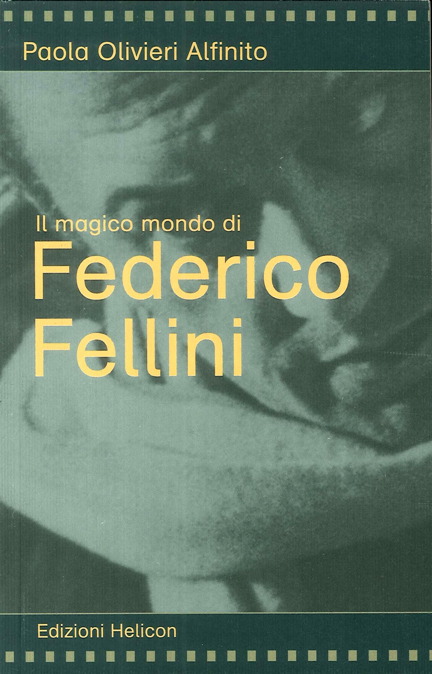 Il magico mondo di Federico Fellini Il magico mondo di Federico Fellini