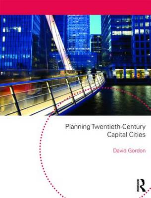 Planning Twentieth Century Capital Cities Planning Twentieth Century Capital Cities
