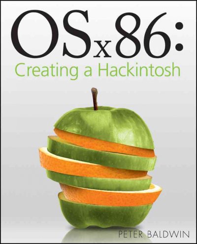 Osx86 Creating a Hackintosh Osx86 Creating a Hackintosh