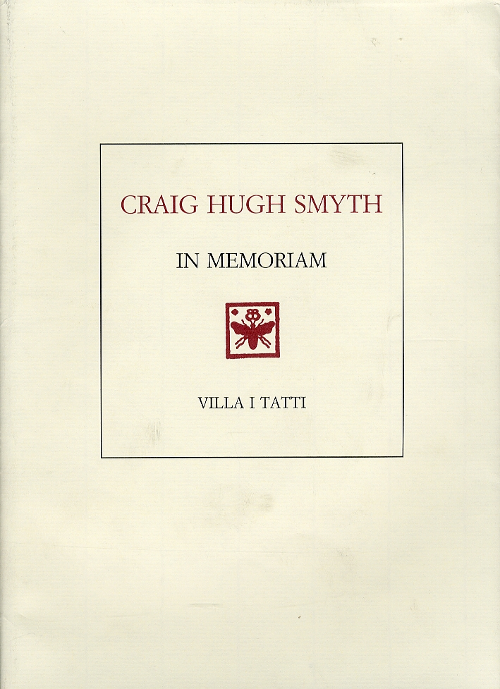 Craig Hugh Smyth. In Memoriam Craig Hugh Smyth. In Memoriam