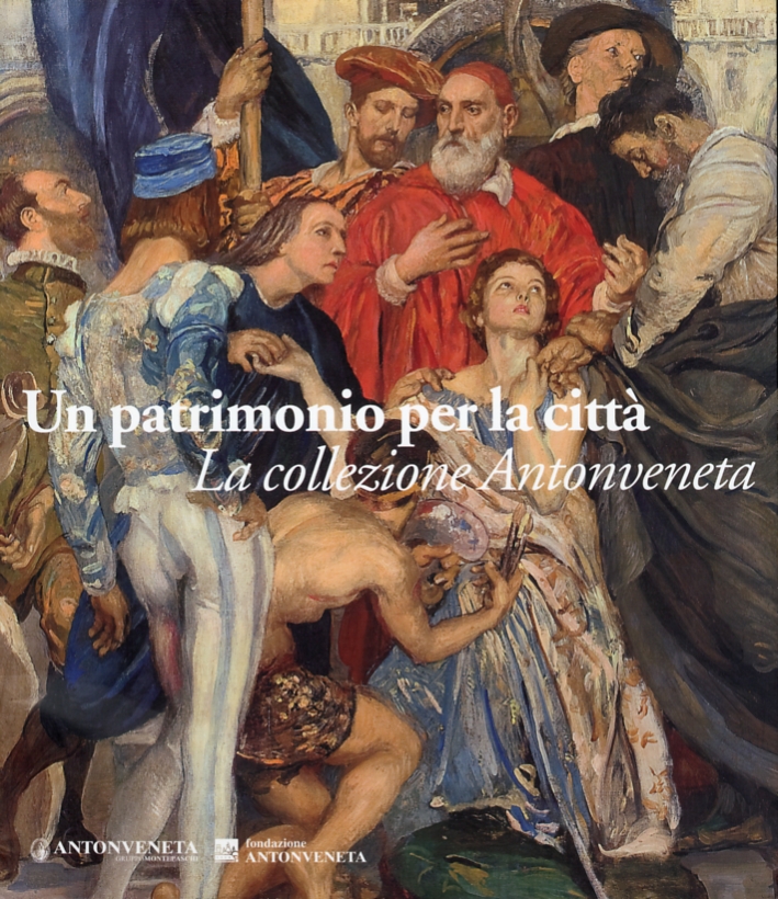 Un patrimonio per la città. La collezione patavina di Antonveneta Un patrimonio per la città. La collezione patavina di Antonveneta