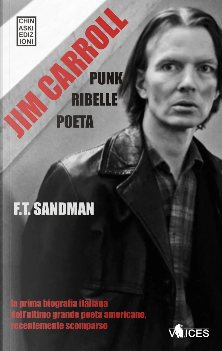 Jim Carroll. Poeta, punk, ribelle Jim Carroll. Poeta, punk, ribelle