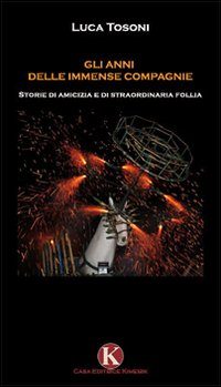 Gli anni delle immense compagnie Gli anni delle immense compagnie