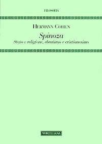 Spinoza. Stato e religione, ebraismo e cristianesimo Spinoza. Stato e religione, ebraismo e cristianesimo