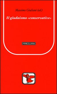 Il giudaismo «conservative» Il giudaismo «conservative»