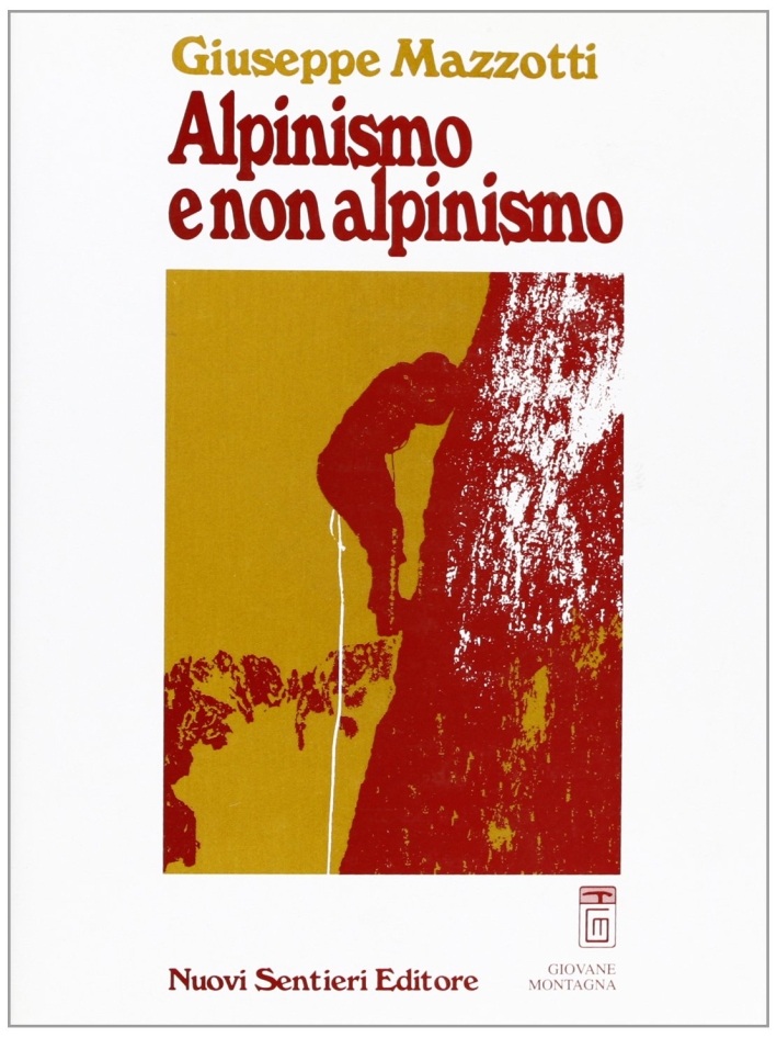 Alpinismo e non Alpinismo Alpinismo e non Alpinismo