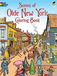Scenes of Olde New York