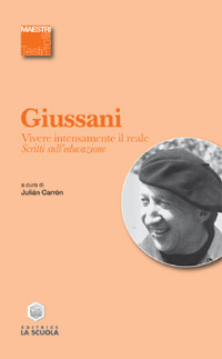 Vivere intensamente il reale. Scritti sull'educazione Vivere intensamente il reale. Scritti sull'educazione